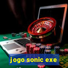 jogo sonic exe